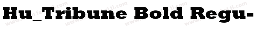 Hu_Tribune Bold Regu字体转换